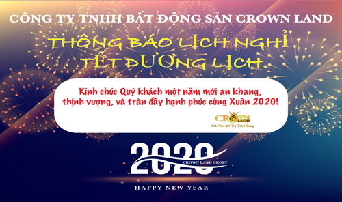 CROWN LAND GROUP THÔNG BÁO LỊCH NGHỈ “TẾT DƯƠNG LỊCH 2020”